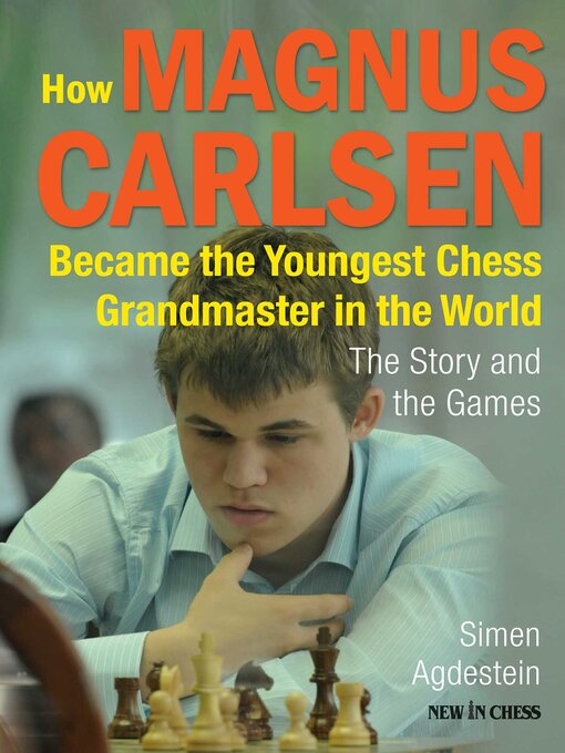Title details for How Magnus Carlsen Became the Youngest Chess Grandmaster in the World by Simen Agdestein - Wait list